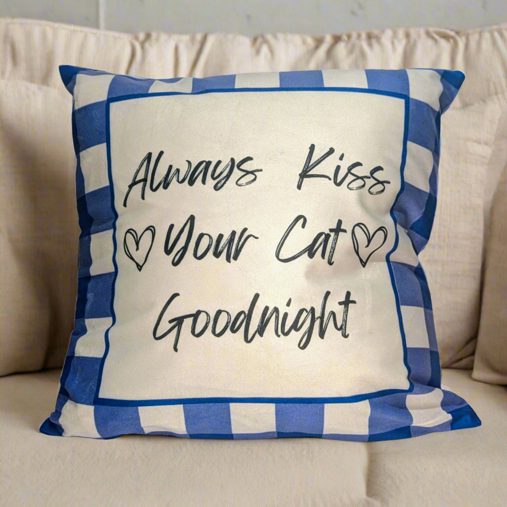 Always Kiss Your Cat Goodnight throw pillow - Made By Scratch Crafts
