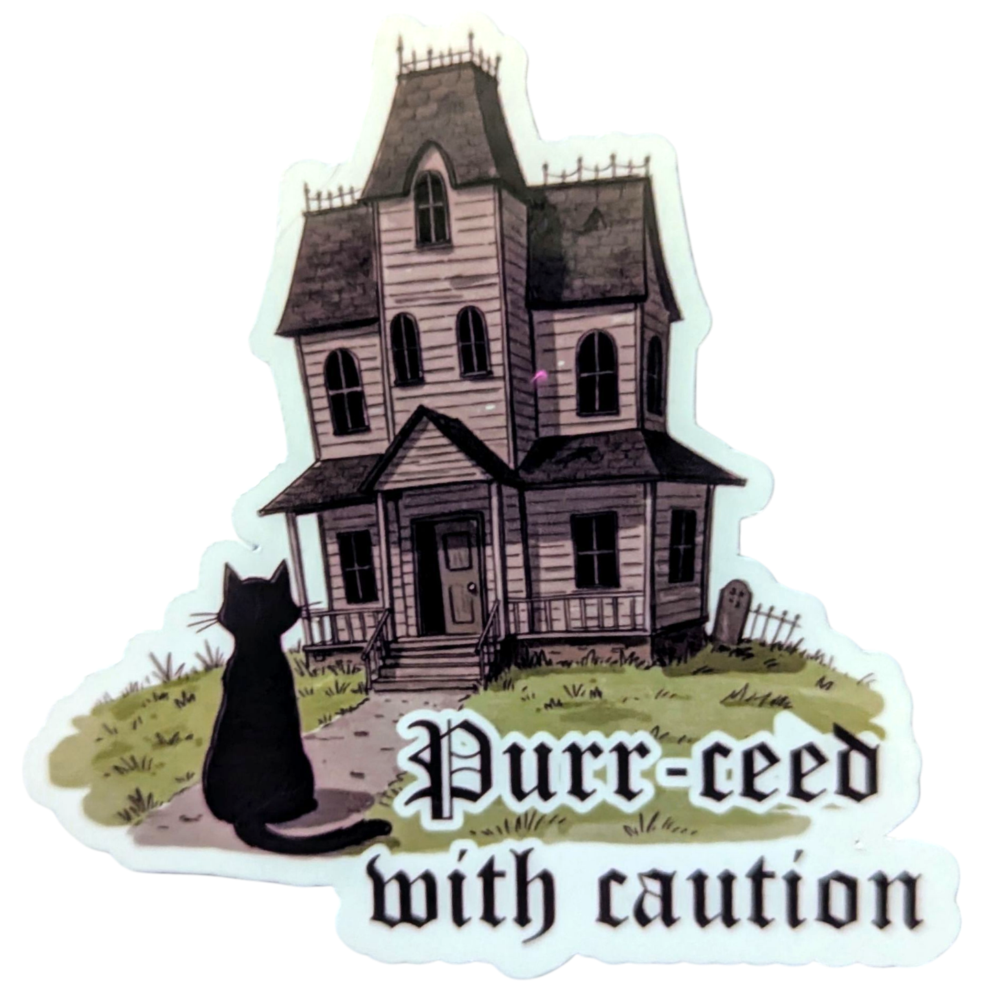 Purr-ceed with Caution Haunted House cat sticker