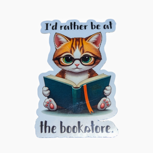 I'd Rather Be At The Bookstore cat sticker - Made By Scratch Crafts