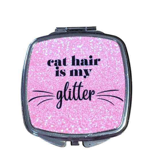 Cat Hair is My Glitter compact mirror - Made By Scratch Crafts