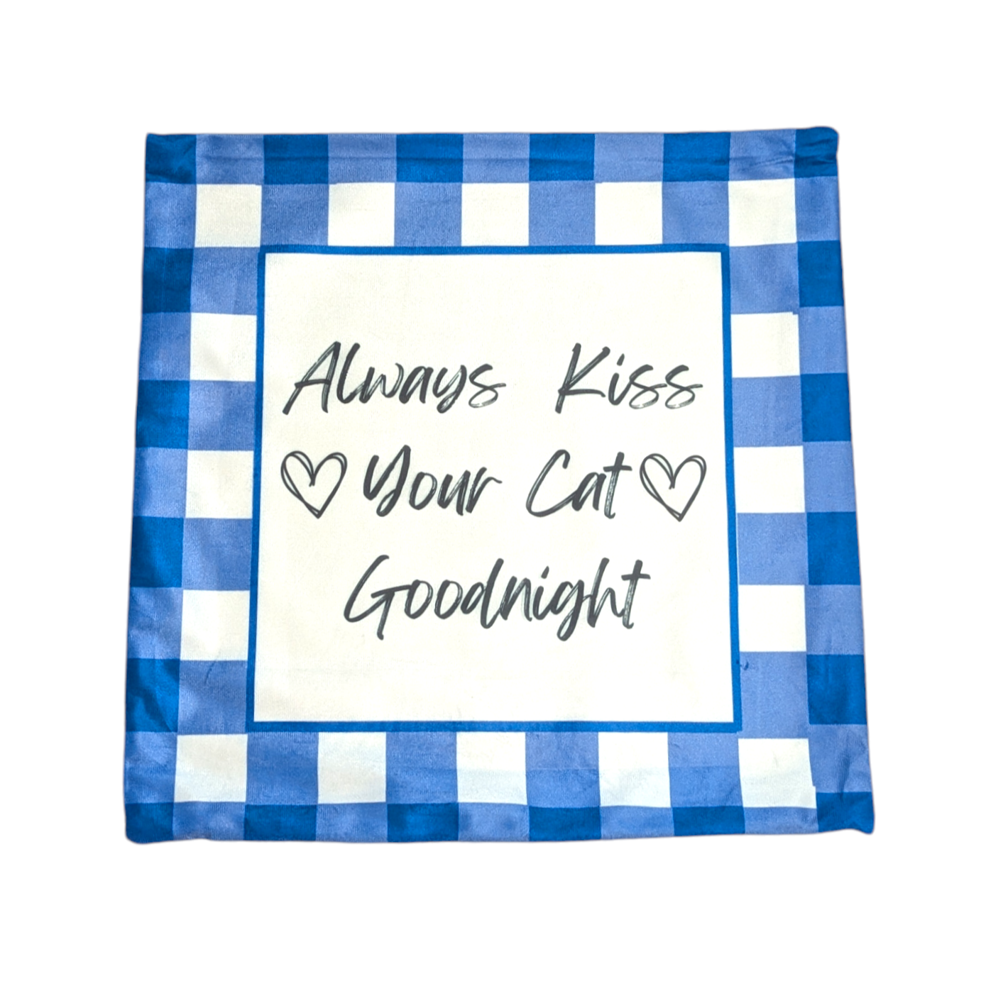 Always Kiss Your Cat Goodnight throw pillow - Made By Scratch Crafts