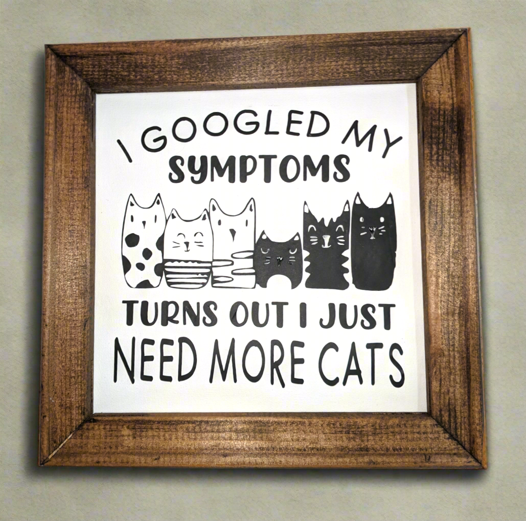 Google says I Need More Cats sign - Made By Scratch Crafts