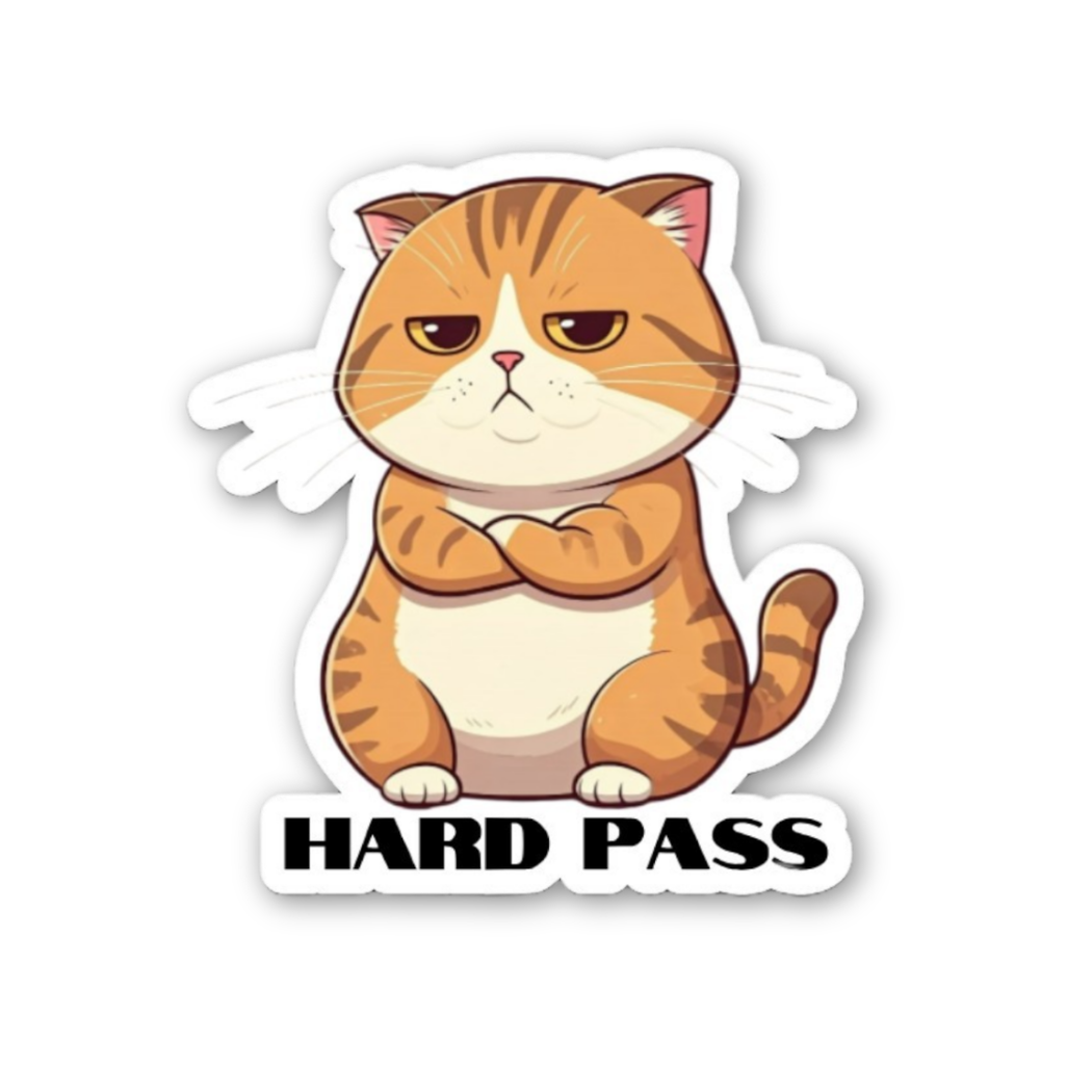 Cartoon cat with arms crossed and 'HARD PASS' text on a white background