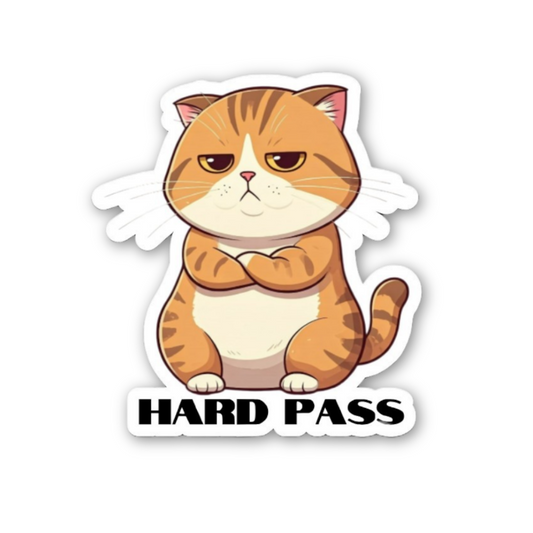 Cartoon cat with arms crossed and 'HARD PASS' text on a white background