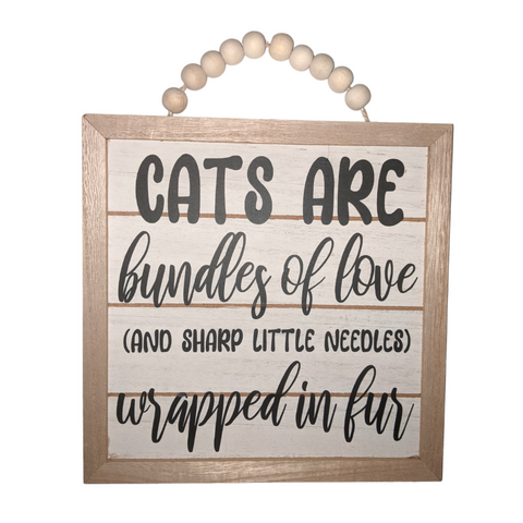 Cats are Bundles of Love sign
