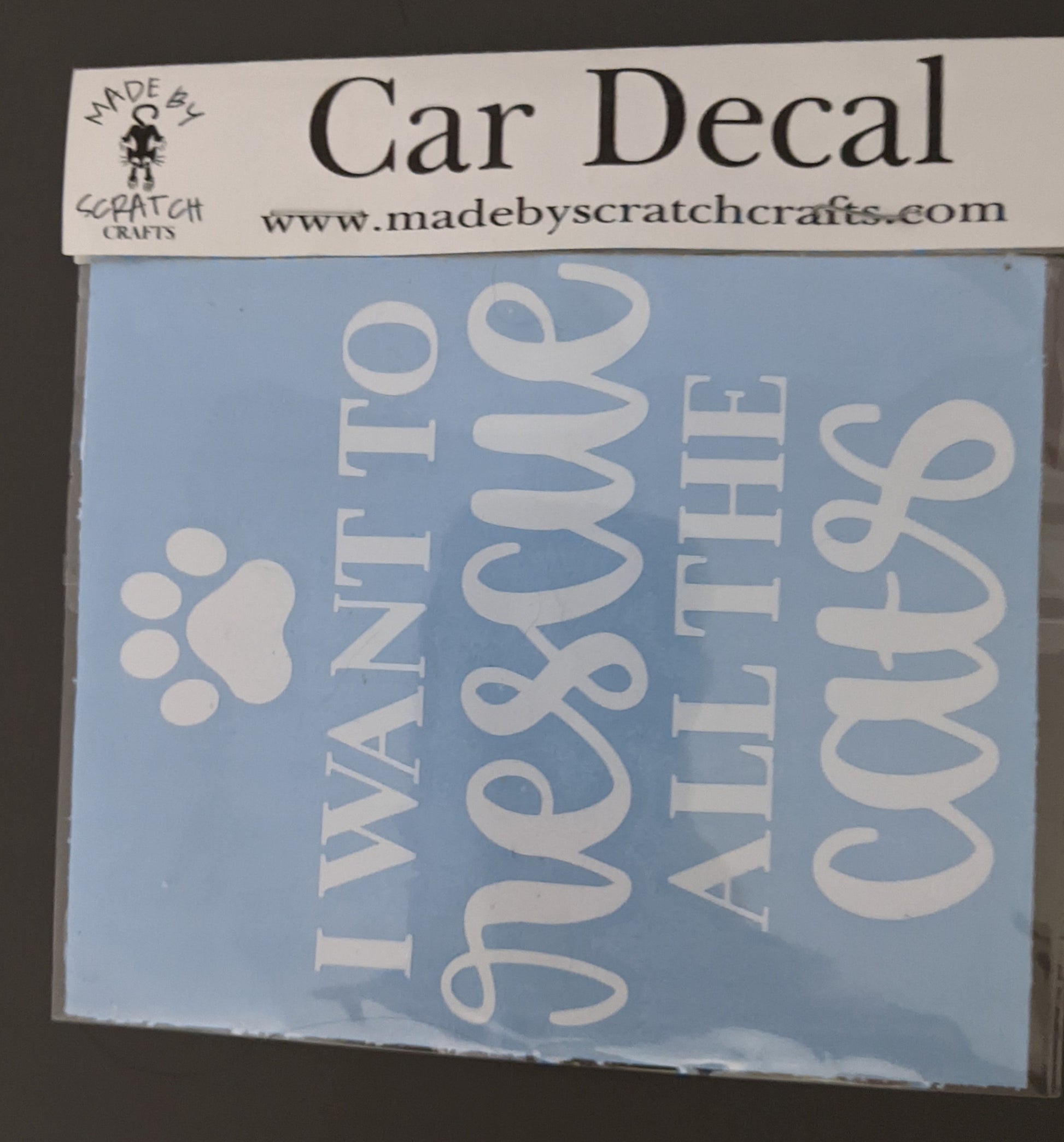 I Want to Rescue All the Cats car decal - Made By Scratch Crafts