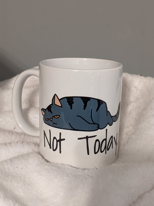Not Today cat mug - Made By Scratch Crafts